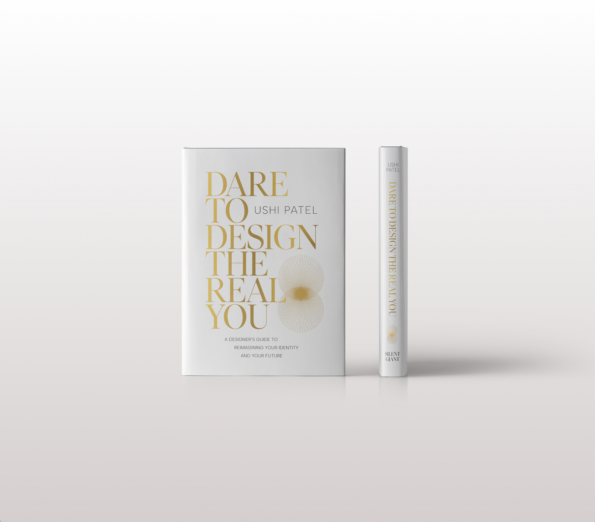 DARE TO DESIGN THE REAL YOU: BY USHI PATEL